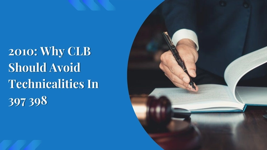 2010: Why CLB Should Avoid Technicalities In 397 398