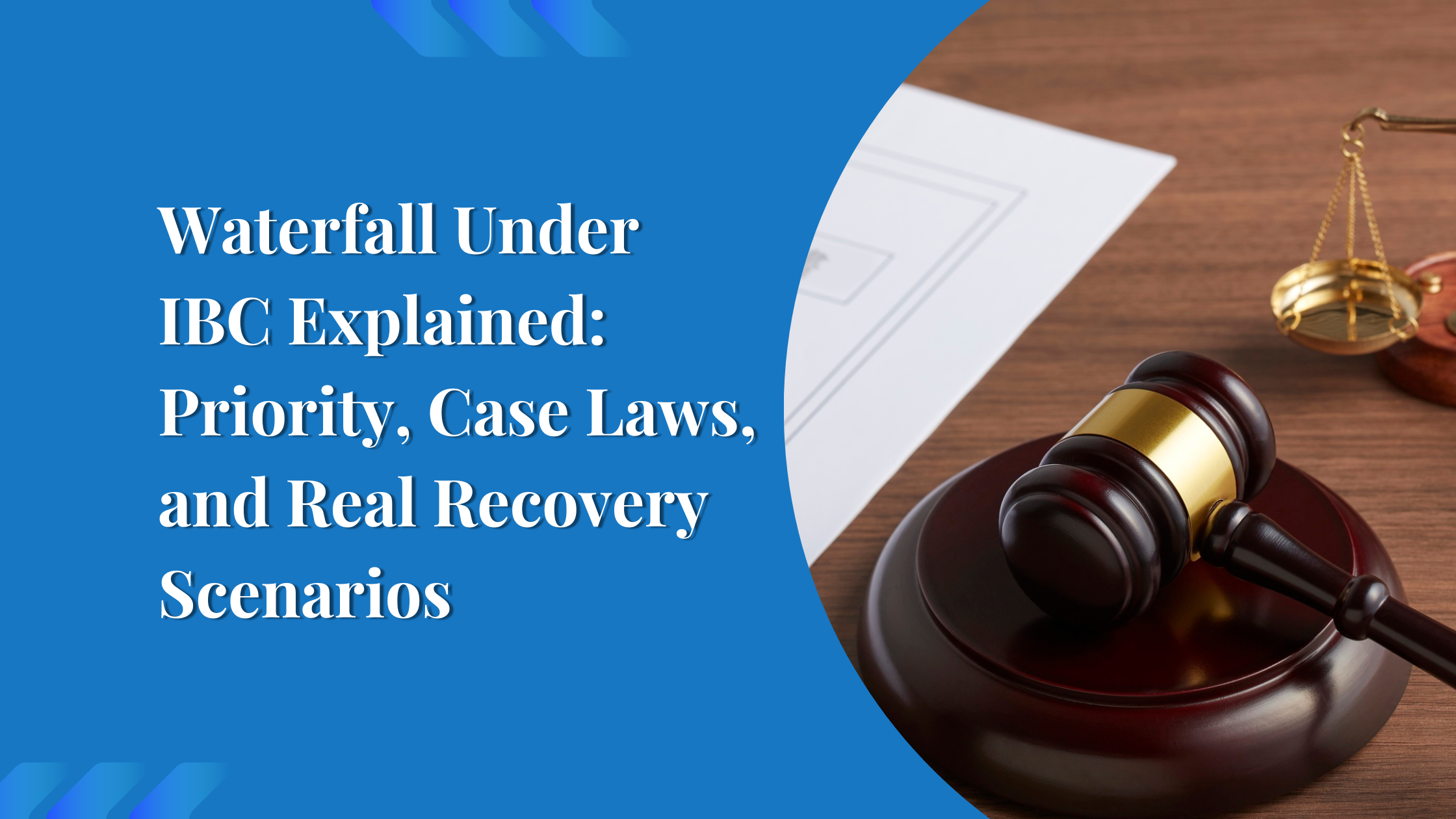 Waterfall Under IBC Explained: Priority, Case Laws, and Real Recovery Scenarios
