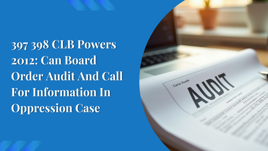 397 398 CLB Powers 2012: Can Board Order Audit And Call For Information In  Oppression Case 