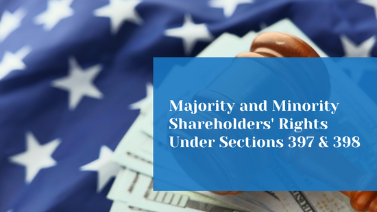 Concerns of Majority and Minority Shareholders in Oppression and Mismanagement Proceedings 
