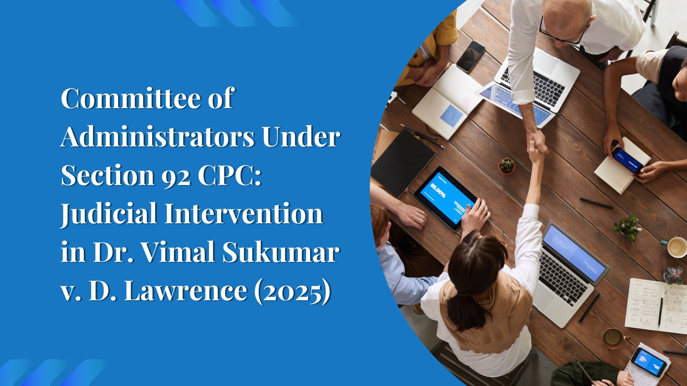 Committee of Administrators Under Section 92 CPC: Judicial Intervention in Dr. Vimal Sukumar v. D. Lawrence (2025)