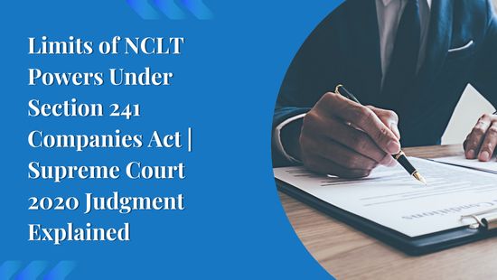 Limits of NCLT Powers Under Section 241 Companies Act | Supreme Court 2020 Judgment Explained