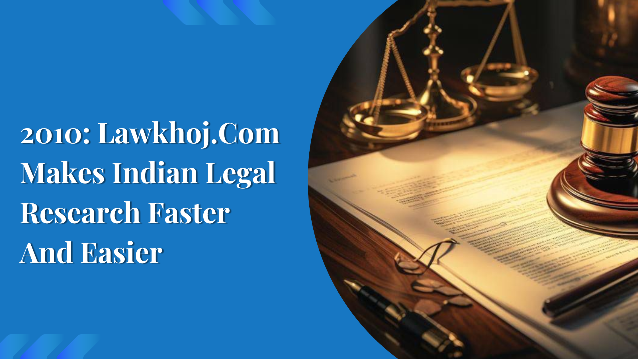 2010: Lawkhoj.Com Makes Indian Legal Research Faster And Easier 