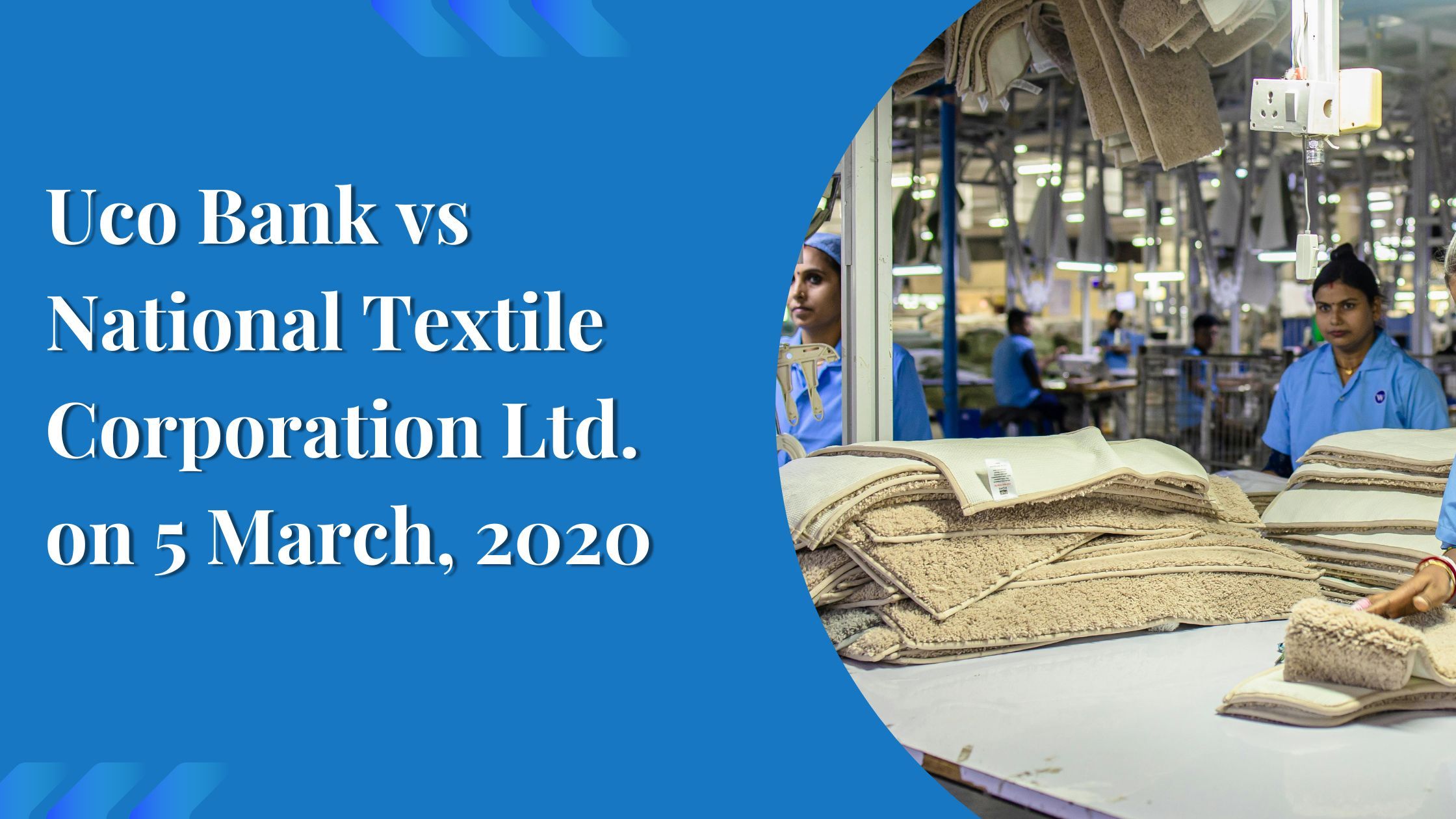 Uco Bank vs National Textile Corporation Ltd. on 5 March, 2020