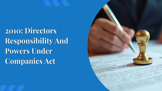 2010: Directors Responsibility And Powers Under Companies Act 