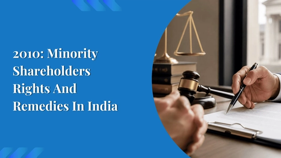2010: Minority Shareholders Rights And Remedies In India 