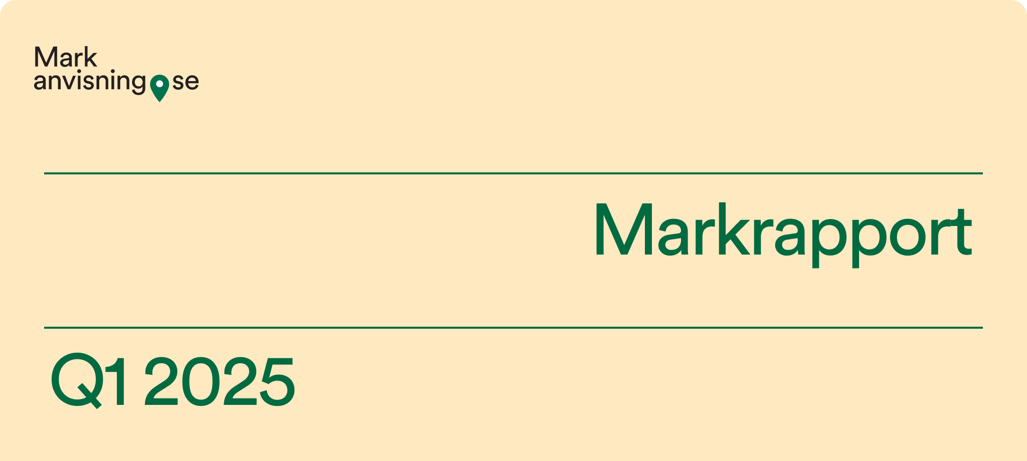 Markanvisning.se släpper markrapporten för Q1 2025.