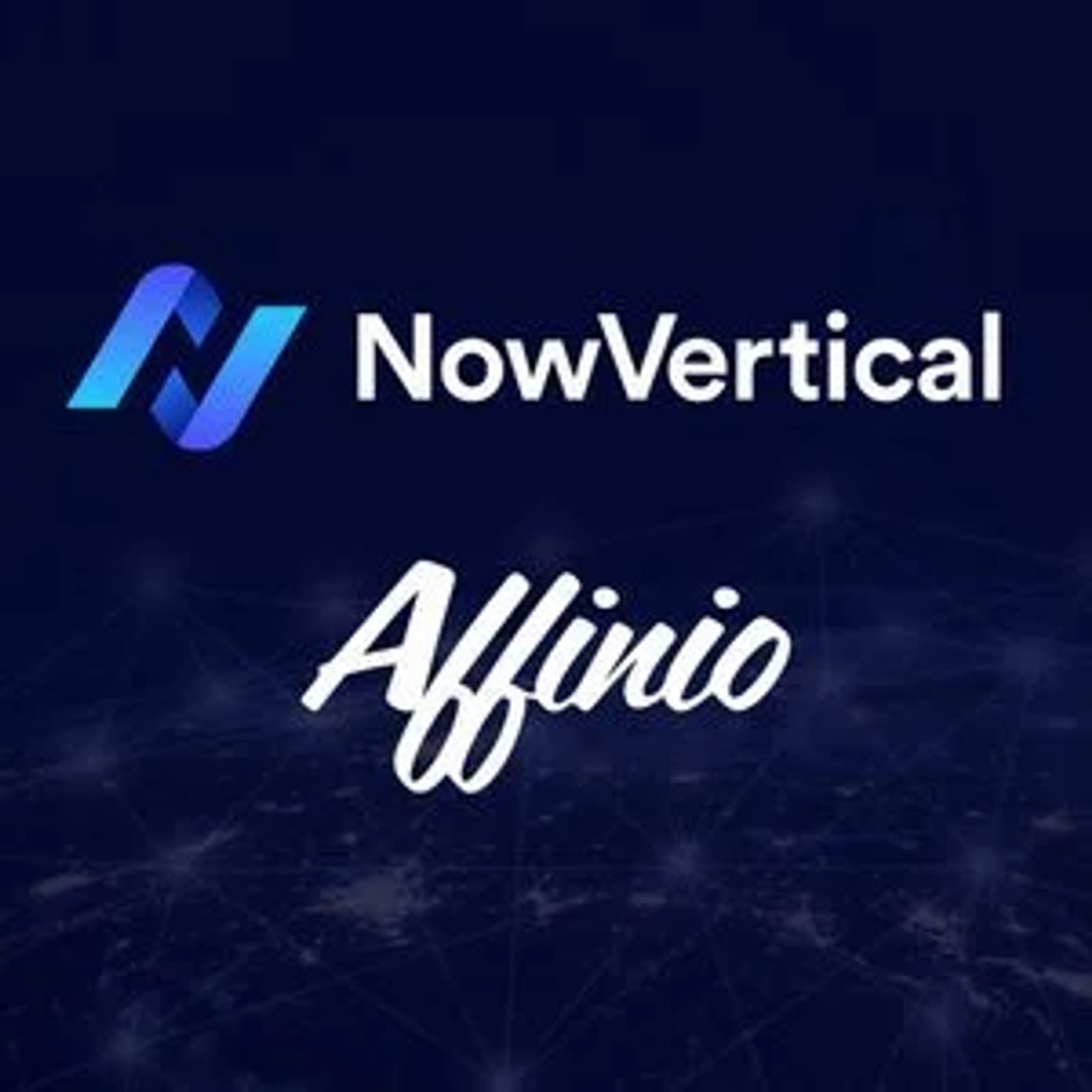 NowVertical Group Closes Acquisition of Affinio Inc.