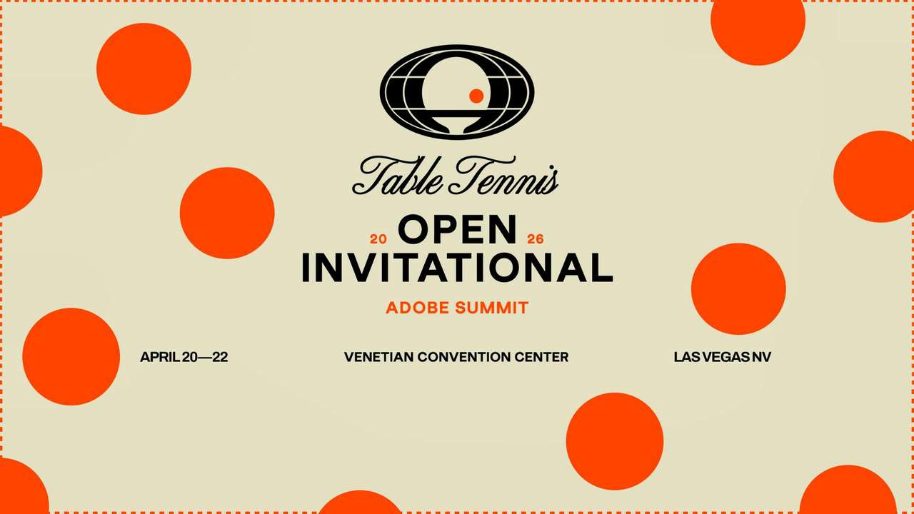 Poster for Table Tennis Open Invitational at Adobe Summit 2026, featuring event details and orange circle graphics.