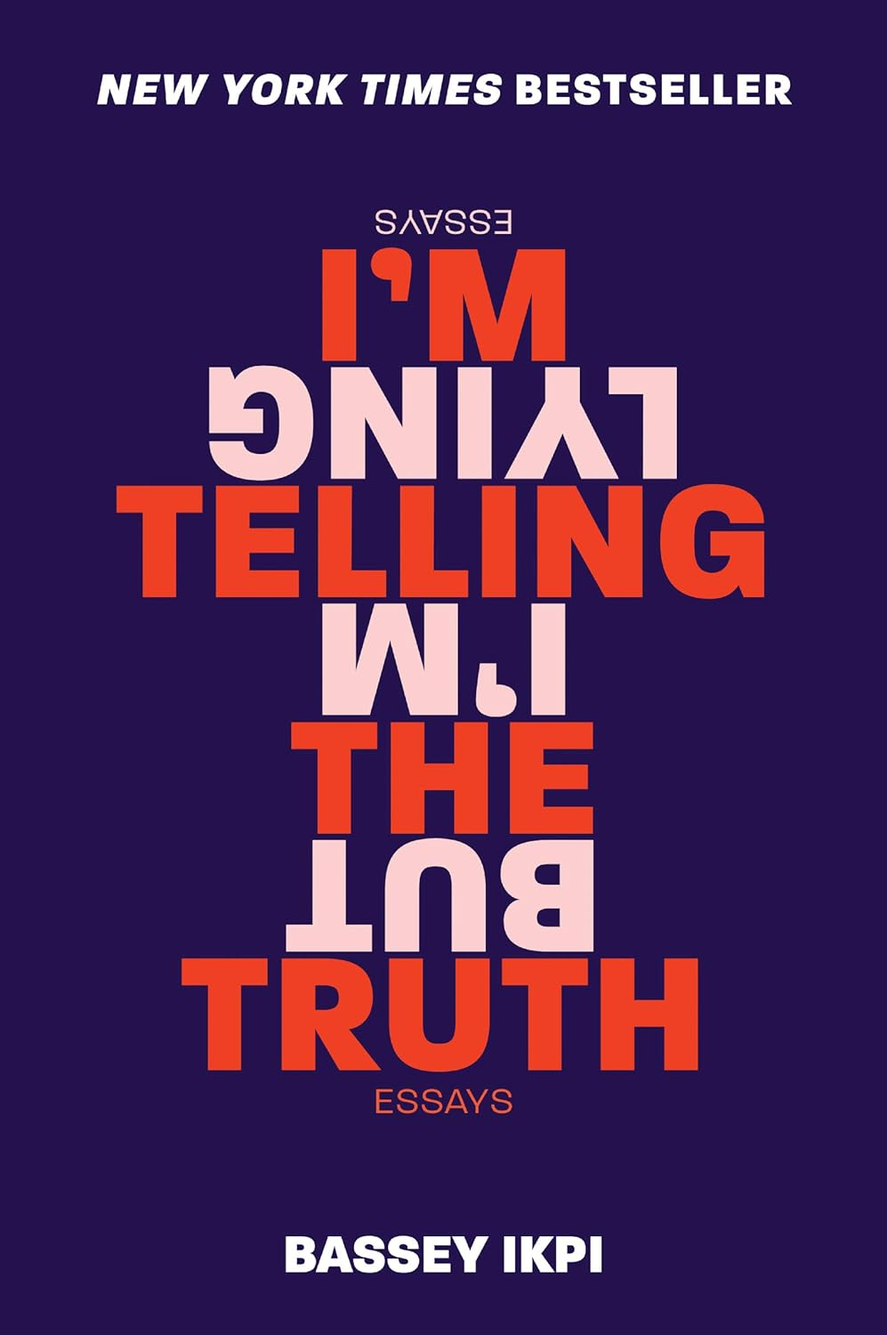 I'm Telling the Truth But I'm Lying
