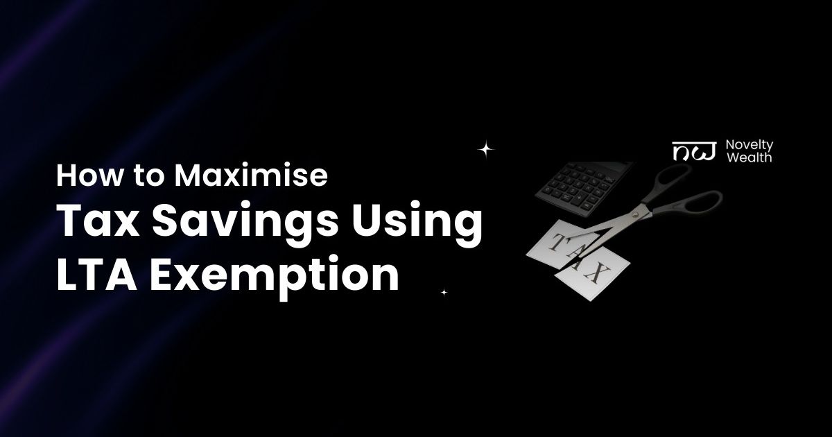 Exemptable How to Save More Tax Using LTA Tax Exemption- Novelty Wealth