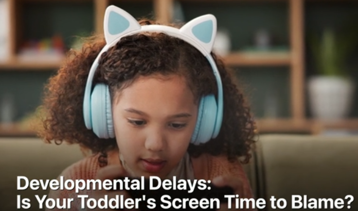 Developmental delays: Is your toddler's screen time to blame?