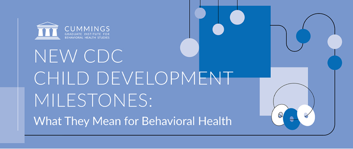 New CDC Child Development Milestones: What They Mean for Behavioral Health