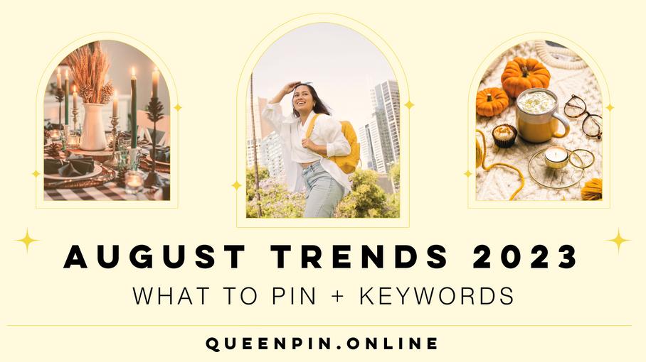 August Pinterest Trends: Ranking Pinterest Keywords for August 2023