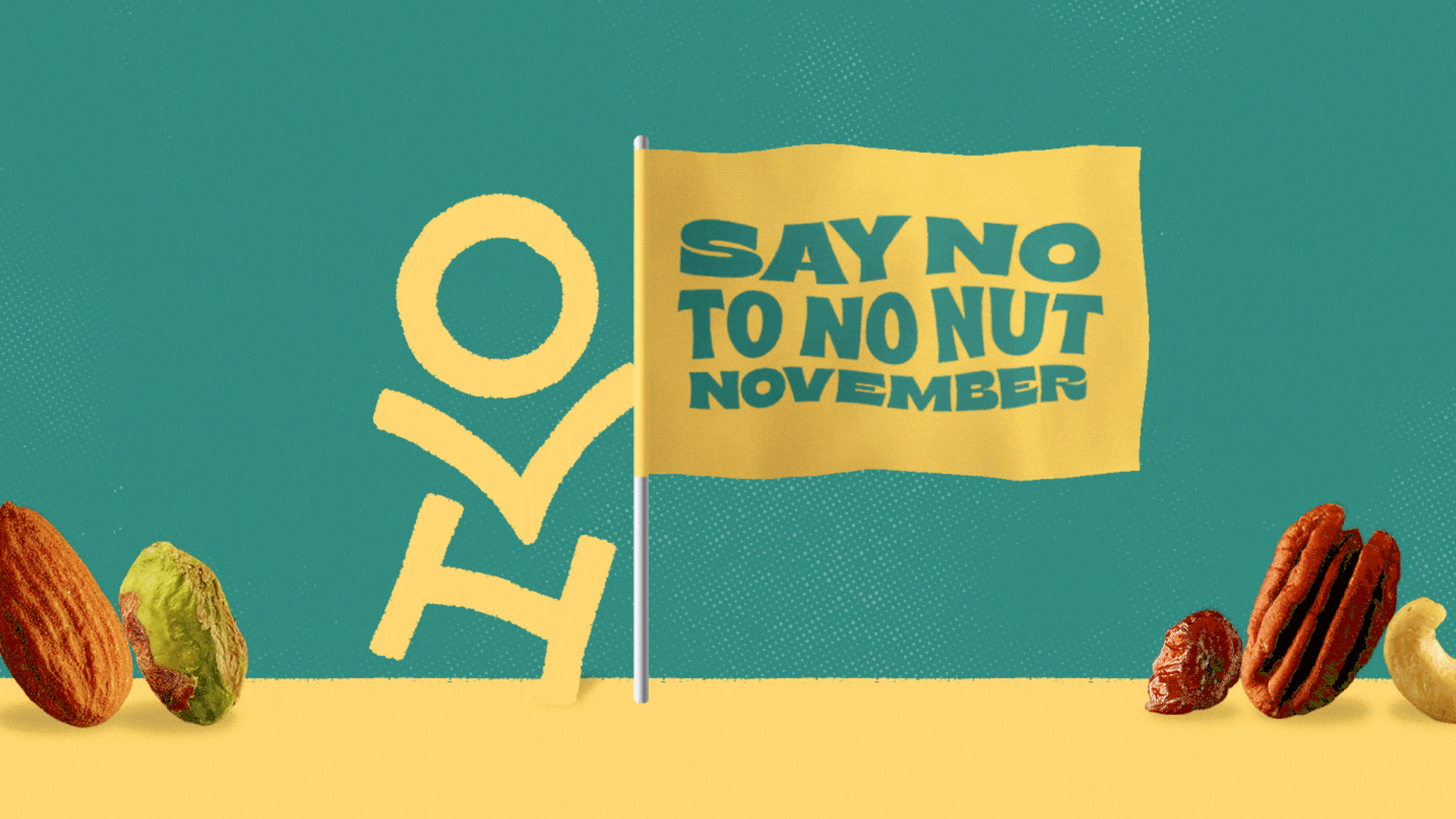 “Say No to No Nut November” campaign graphic featuring a yellow flag and assorted nuts on a teal background.