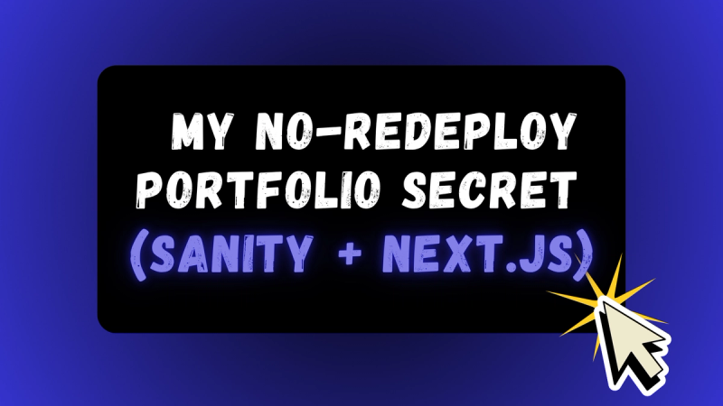 How I implemented Sanity CMS in my Portfolio?