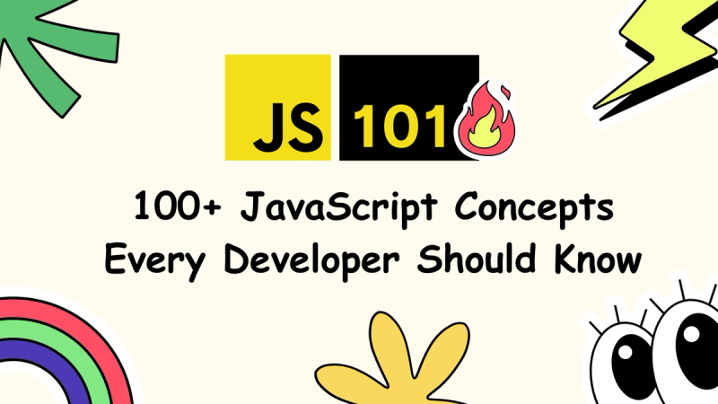 JavaScript 101: Concepts Every Developer Should Know