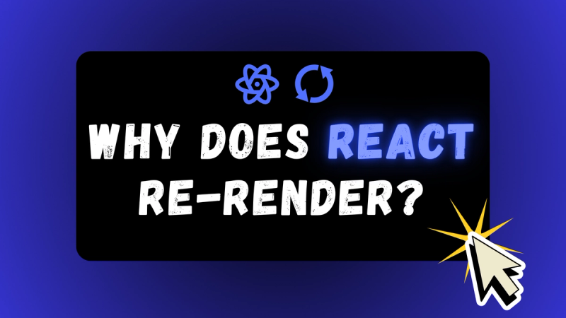 Part 1: React Rendering Demystified — What Actually Causes Re-Renders?