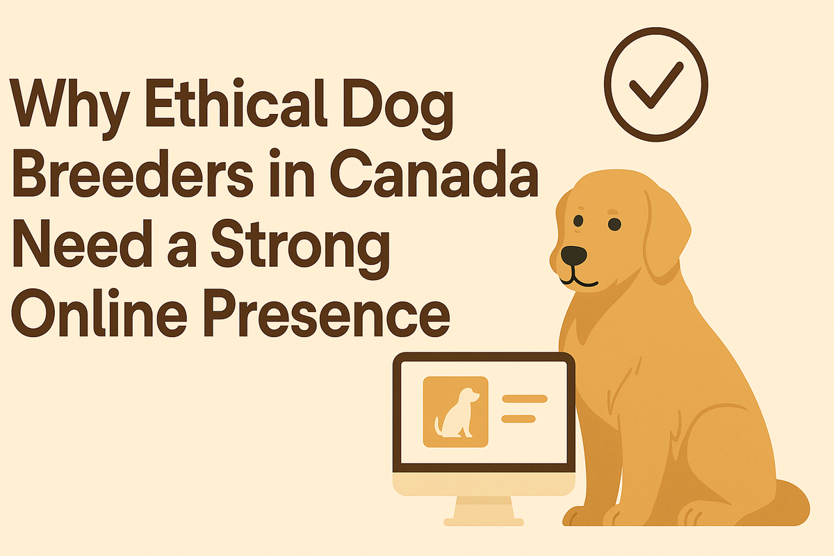 Featured image for Why Ethical Dog Breeders in Canada Need a Strong Online Presence