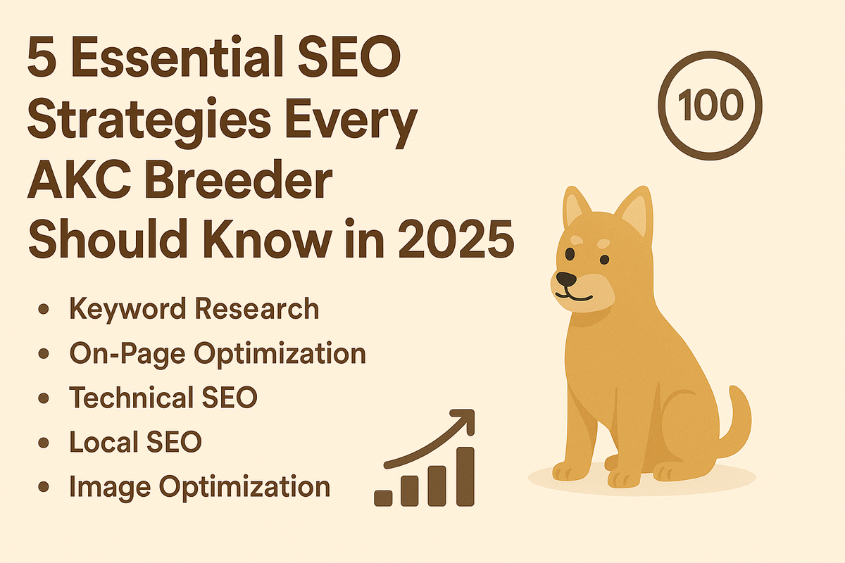 Featured image for 5 Essential SEO Strategies Every AKC/CKC Breeder Should Know in 2025