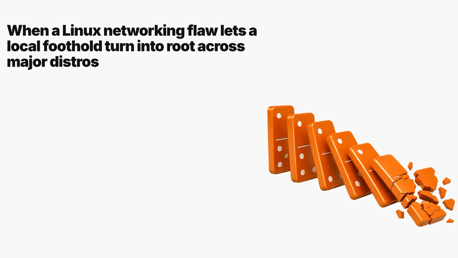 When a Linux networking flaw lets a local foothold turn into root across major distros