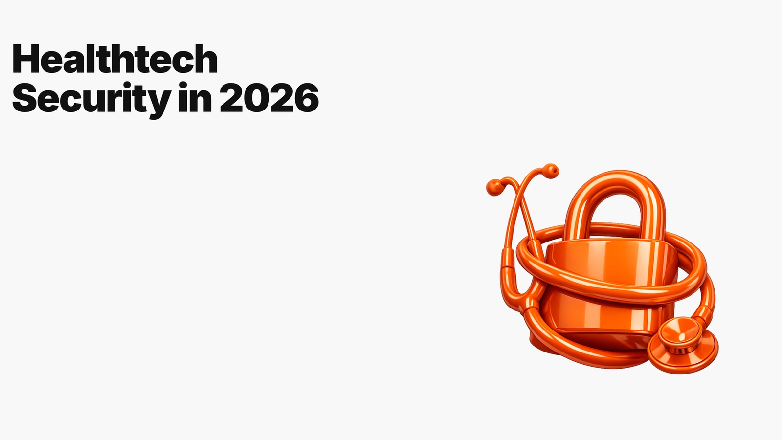 Healthtech Security in 2026: Continuity Is the New Standard