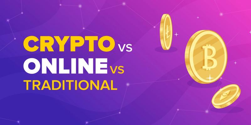 Crypto Casinos vs Online Casinos vs Traditional Casinos