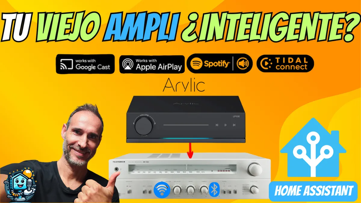 Arylic LP100: Cómo convertir tu amplificador Hi-Fi vintage en inteligente con Home Assistant