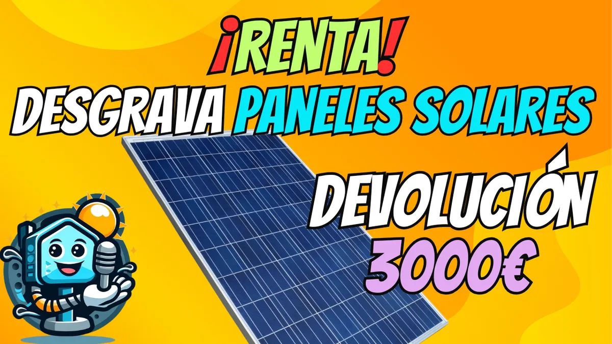 Deducción 3000€ en la RENTA o IRPF por los paneles solares