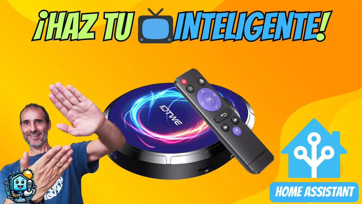 Guía: Android TV en Home Assistant con IOTWE T95W (Notificaciones y Control)