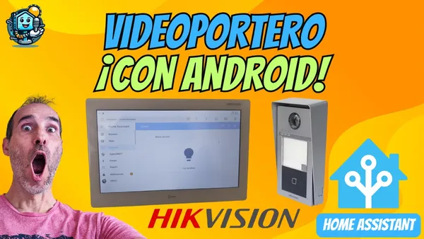 Hikvision DS-KH9510-WTE1 – El Videoportero Android que revoluciona tu Home Assistant