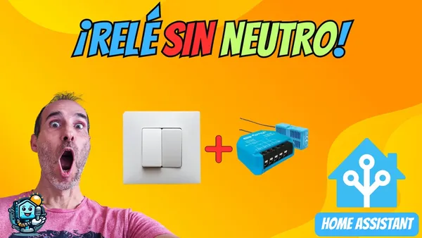 Domótica sin Neutro con Shelly 1L y 2L Gen 3 e Integración en Home Assistant