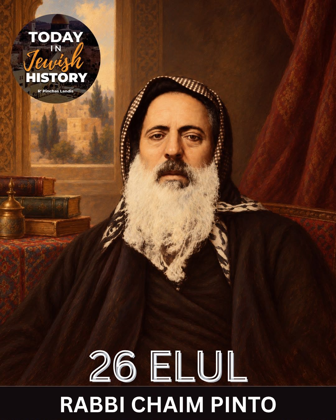 On this day in Jewish History: R' Chaim Pinto