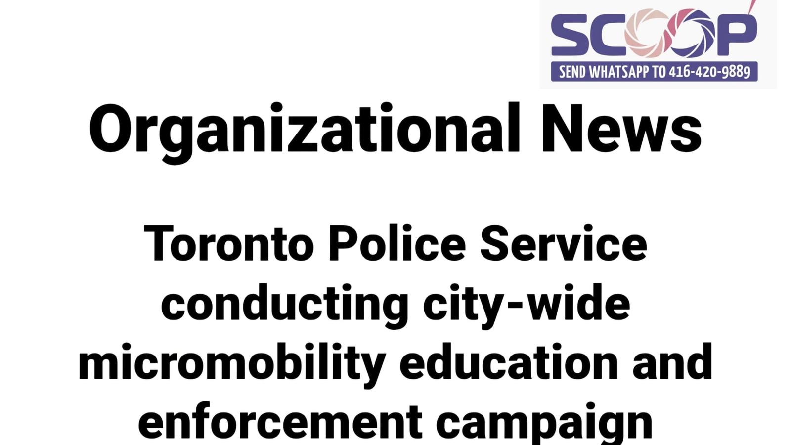 TORONTO POLICE CRACK DOWN ON E-BIKES AND E-SCOOTERS AMID RISING ACCIDENTS AND FIRES