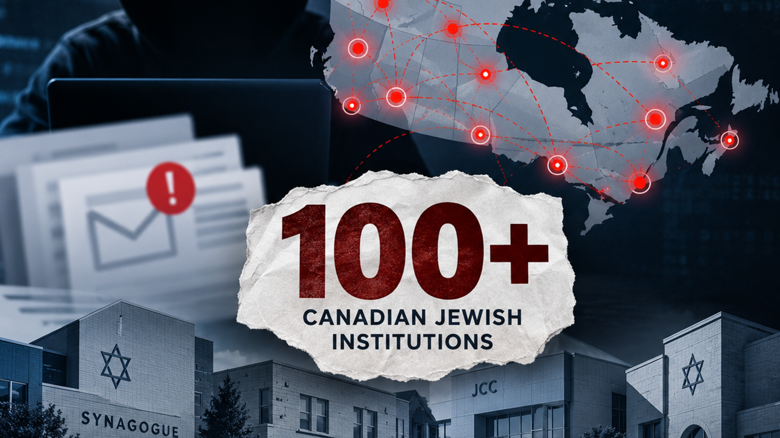 Investigation Alleges Coordinated Campaign Targeted More Than 100 Canadian Jewish Institutions
