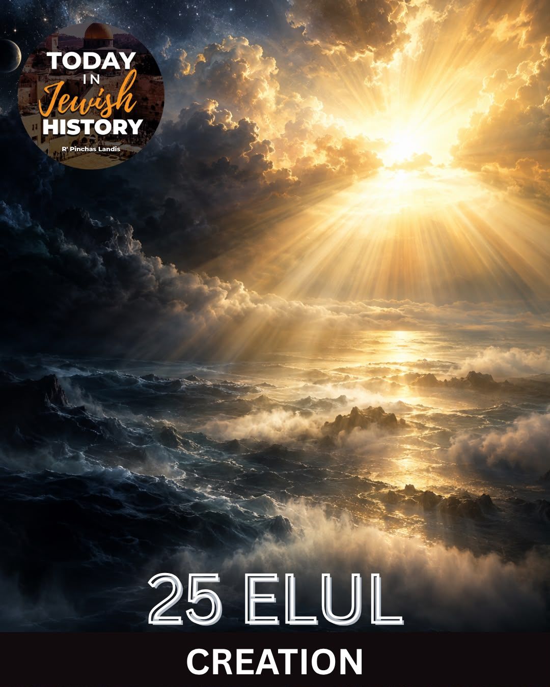 On this day in Jewish History:  25 Elul - Creation Began - 1