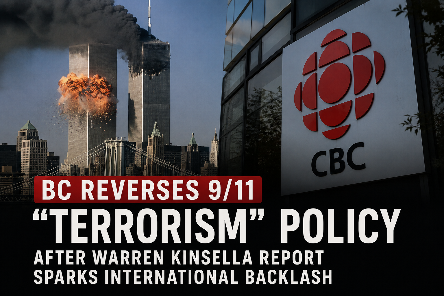 CBC Reverses 9/11 “Terrorism” Policy After Warren Kinsella Report Sparks International Backlash