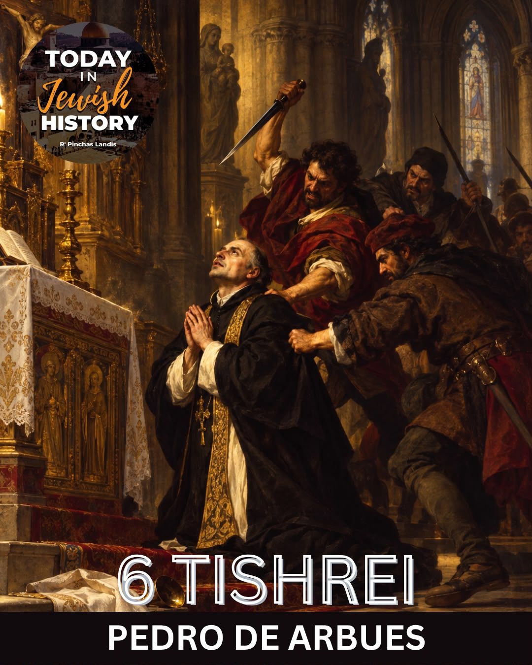 On this day in Jewish History: 6 Tishrei - Pedro de Arbues -1485