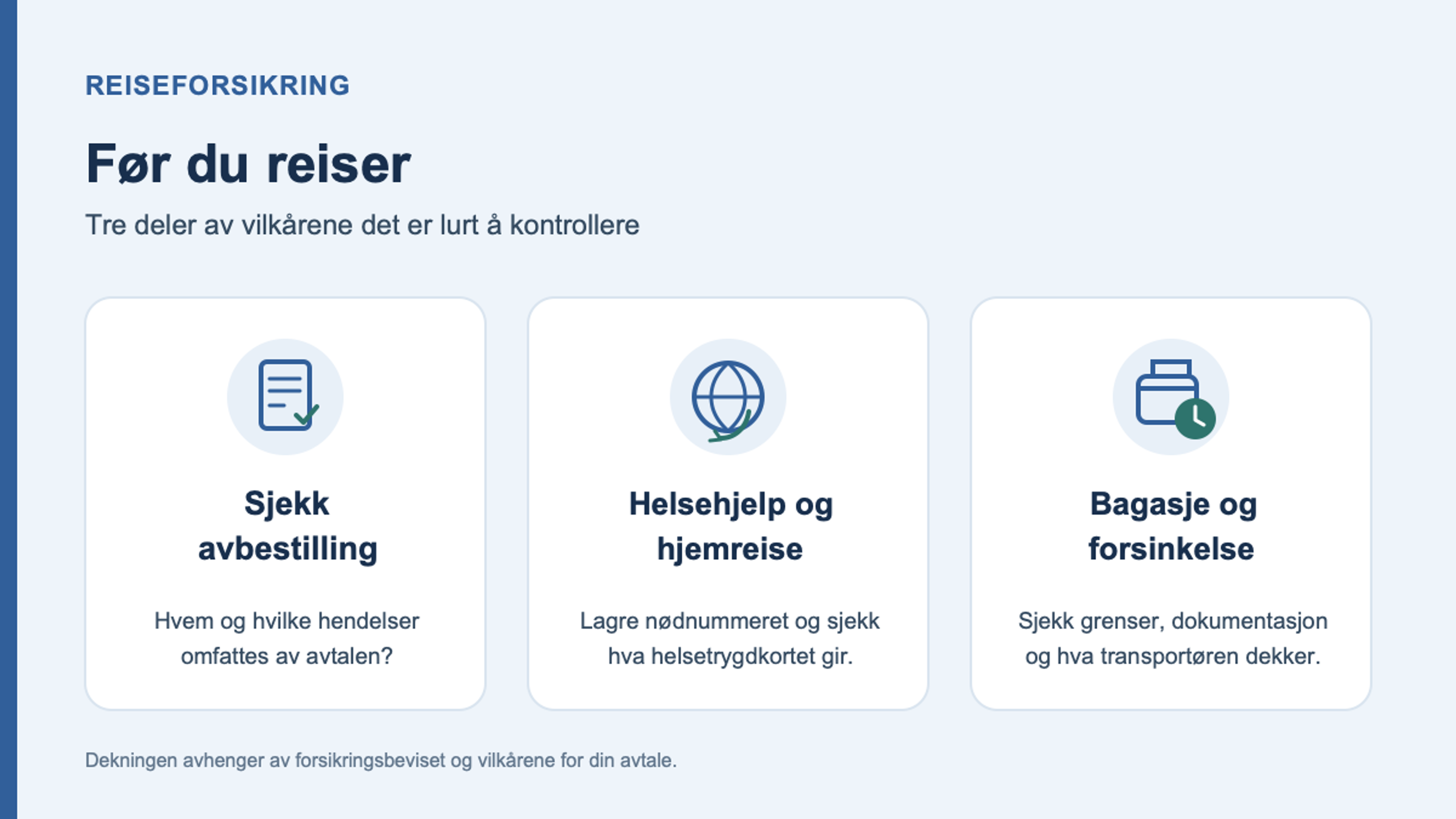 Tre sjekkpunkter før en reise: avbestilling, helsehjelp og hjemreise, og bagasje og forsinkelse.