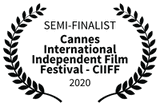 Semi-Finalist - Cannes International Independent Film Festival - CIIFF - 2020