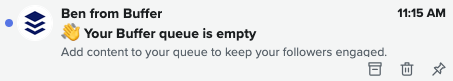 Screenshot from an email notification: Ben from Buffer, Your Buffer queue is empty