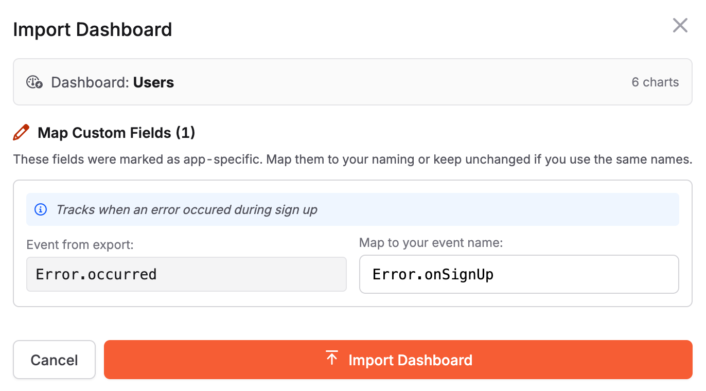 During import, custom events show up with their assigned description. You can map your own custom event names in this step before fully importing the charts. In this example "error.occurred" will be mapped to "error.onSignUp"