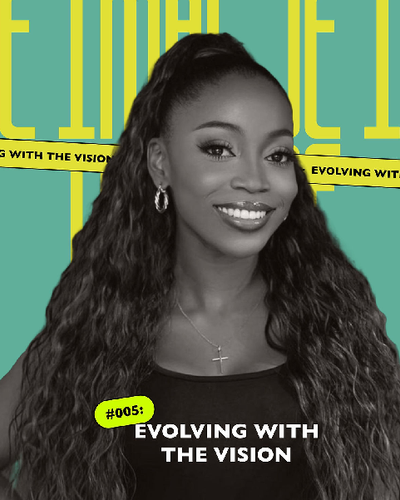 S2: EP005 — Evolving with the Vision w/ Imade Ogbemudia