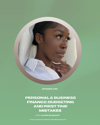 EP. 001 — Personal & Business Finance: Budgeting and First-Time Mistakes w/ Dunni Oladapo