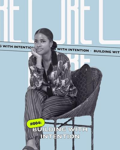 S2: EP004 — Building with Intention w/ Ore Lawani