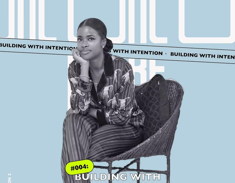 S2: EP004 — Building with Intention w/ Ore Lawani
