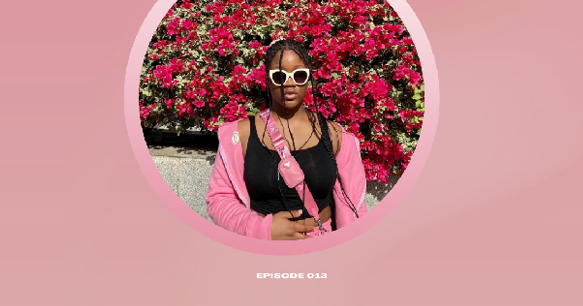 EP. 013 — Embracing Trailblazing w/ Oyinkan Olagbegi