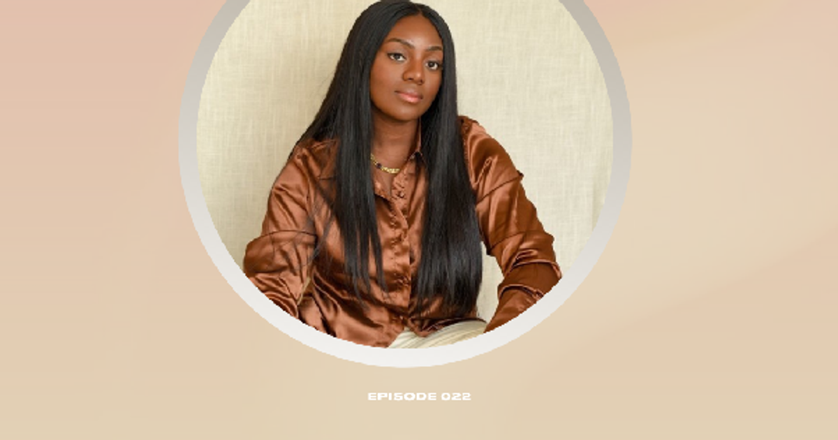 EP.022 — Trusting the Process and Owning your Journey w/ Abiola Babarinde