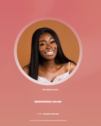 EP.030 — Beginning Again w/ Bimpe  Abiade