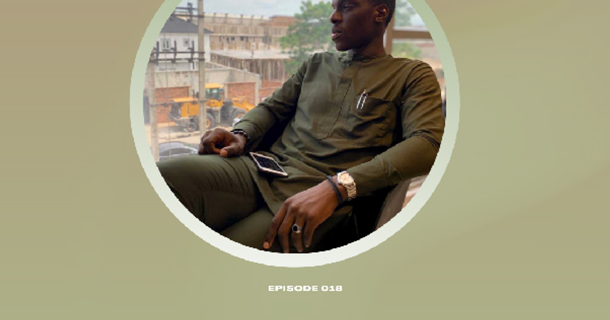 EP.018 — Owning and Having Confidence in your story w/ Daniel Adesiyan